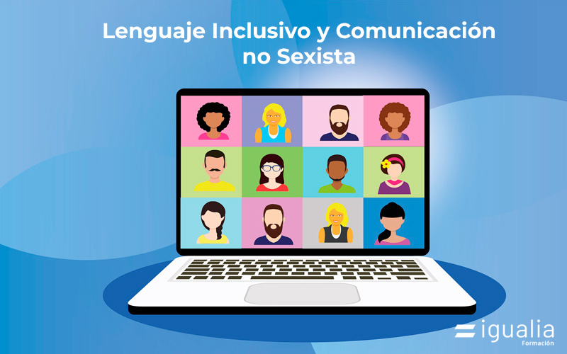 Lenguaje Inclusivo y Comunicación no Sexista